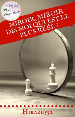 Miroir, miroir, dis moi qui est le plus réel ?