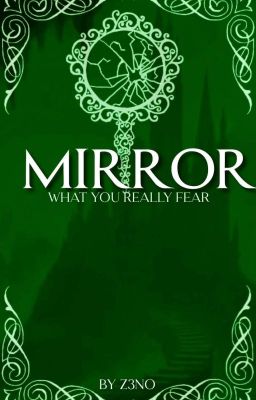 MIRROR ~ what you really fear