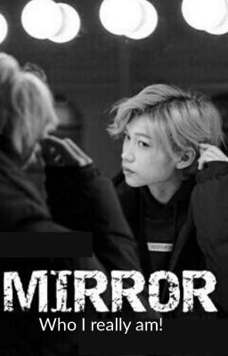 MIRROR |||| Who I really am! #wattys2019