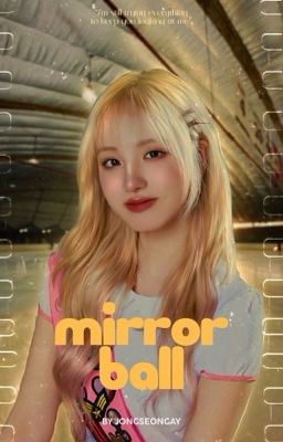 MIRRORBALL  ──  park sunghoon