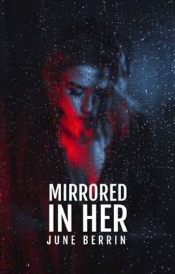 Mirrored in Her | ►