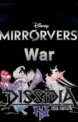 Mirrorverse: War Dissidia.