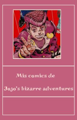 【Mis comics de los jojo's】