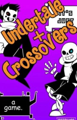 mis Crossovers de undertale