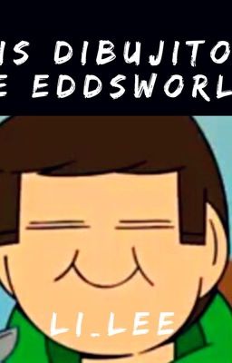 Mis Dibujitos de Eddsworld 