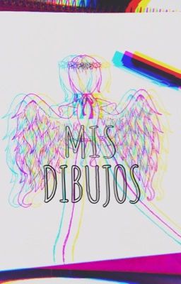 Mis dibujos 🦄🌈