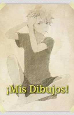 ¡Mis Dibujos!