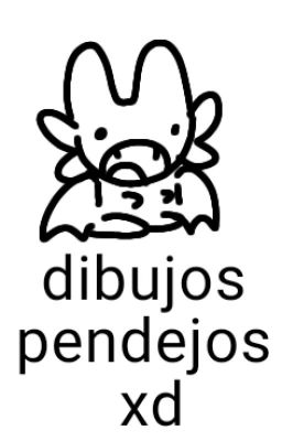 Mis dibujos todos pendejos xd