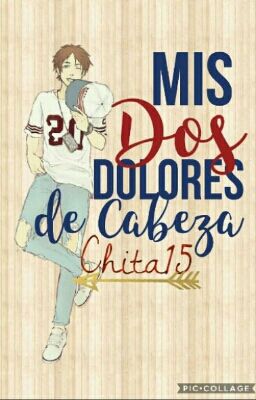 MIS DOS DOLORES DE CABEZA [GAY]