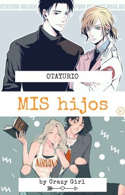 MIS hijos ~ OTAYURIO