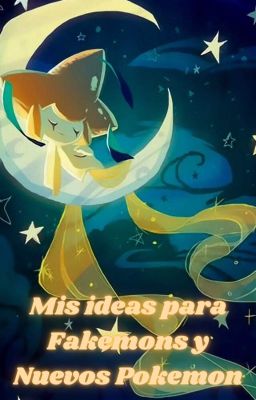 Mis ideas para FakeMons y nuevos Pokémon!