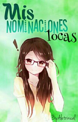 ✨Mis nominaciones Locas ✨