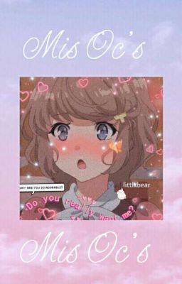 Mis Oc's