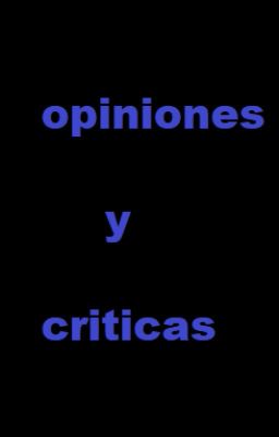 Mis opiniones y Cruticas de Peliculas, Series o Dibujos, Etc.