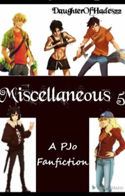 Miscellaneous 5 {A PJO/HOO FanFic}✅