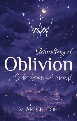 Miscellany of Oblivion: Side Stories and Concepts 