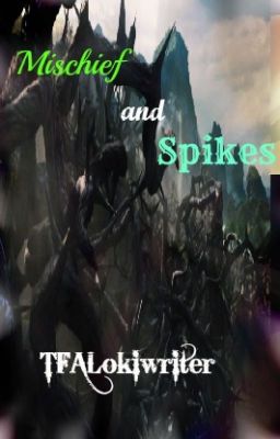 Mischief and Spikes