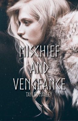 Mischief and Vengeance 