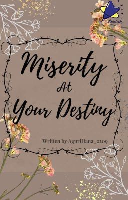 Miserity at Your Destiny