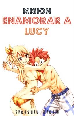 ¡Misión! Enamorar A...¡Lucy! 