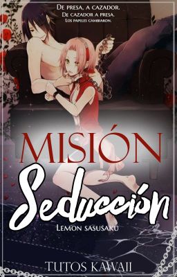 Misión seducción| Sasusaku