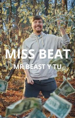 Miss Beat | MrBeast y Tú