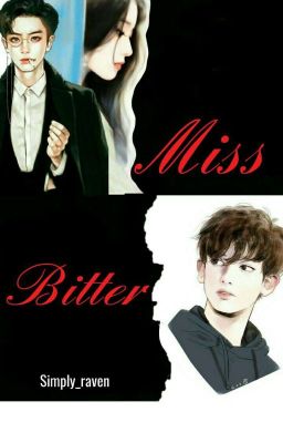 MISS BITTER (The Story Of Belle -__-)