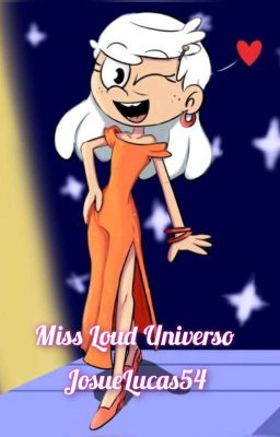 Miss Loud Universo (Terminada)