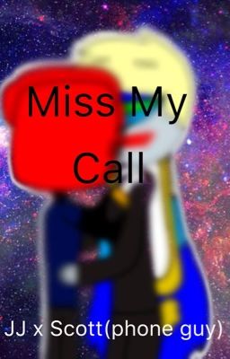 Miss My Call (jjxphoneguy