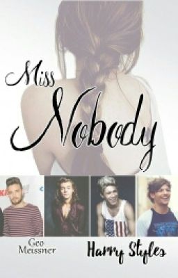 Miss Nobody (Book1)|| Harry Styles✔