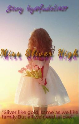 Miss Sliver High