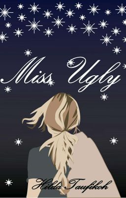 Miss Ugly(Spesial Di Dreame)