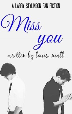 Miss you/larry stylinson