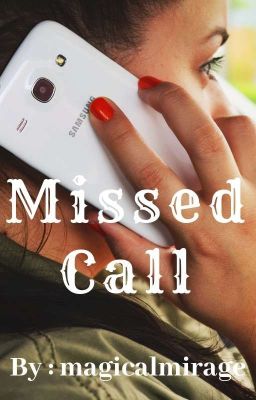 MISSED CALL(one shot)