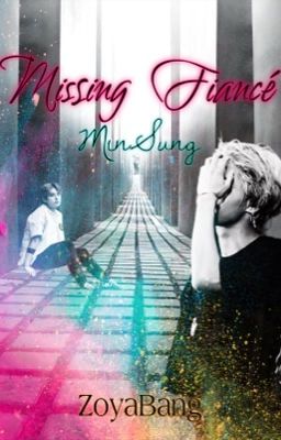 Missing Fiancé  |  MinSung