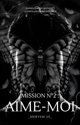 Mission N°2 : Aime-moi [T2]