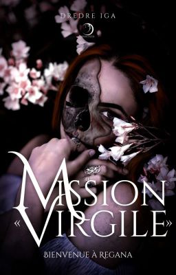 Mission « Virgile » (Regana - Tome 1)