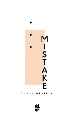 Mistake | ABIERTO