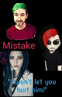 Mistake//Jacksepticeye (and Darkiplier)