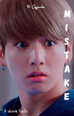 Mistake // vkook [✓]