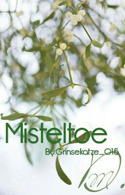 Mistletoe (L.S.)