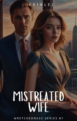 Mistreated Wife (Wretchedness #1)