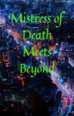 Mistress of Death Meets Beyond