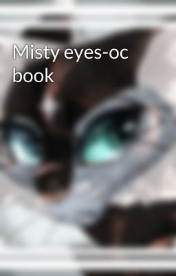 Misty eyes-oc book