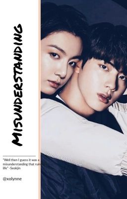 Misunderstanding (Jinkook/kookjin)