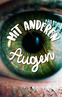 Mit anderen Augen