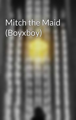 Mitch the Maid (Boyxboy)