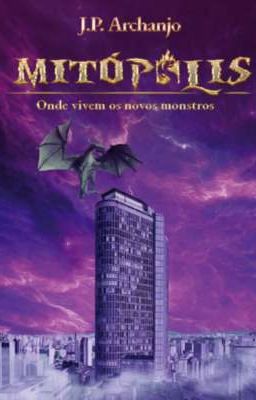 Mitopolis - Onde Vivem Os Novos Monstros