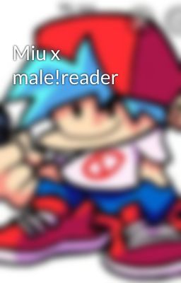 Miu x male!reader