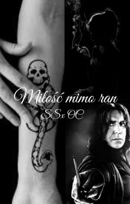 MIŁOŚĆ MIMO RAN • Severus Snape x OC